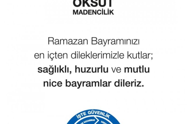 ÖKSÜT MADENCİLİK'TEN HAYIRLI BAYRAMLAR