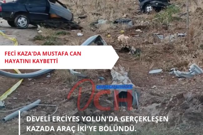 DEVELİ'DE FECİ KAZA