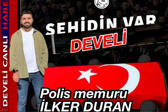 ŞEHİDİN VAR DEVELİ