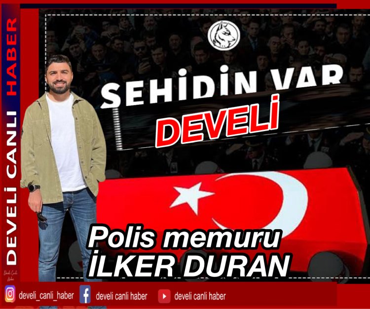 ŞEHİDİN VAR DEVELİ